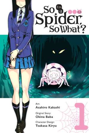 So I'm a Spider, So What?, Vol. 1 (manga) de Okina Baba