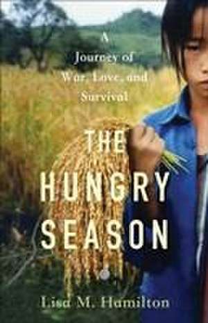 The Hungry Season de Lisa M Hamilton