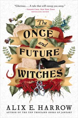 The Once and Future Witches de Alix E Harrow