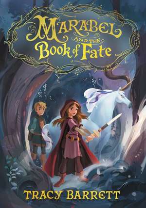 Marabel and the Book of Fate de Tracy Barrett