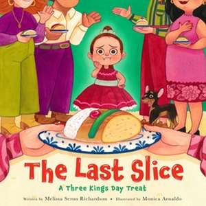 The Last Slice de Melissa Seron Richardson