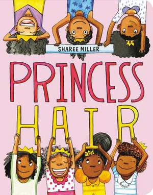 Princess Hair de Sharee Miller