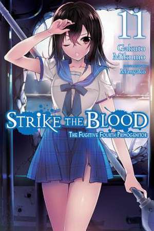 Strike the Blood, Vol. 11 (Light Novel) de Gakuto Mikumo