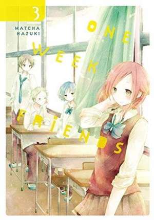 One Week Friends, Vol. 3 de Matcha Hazuki