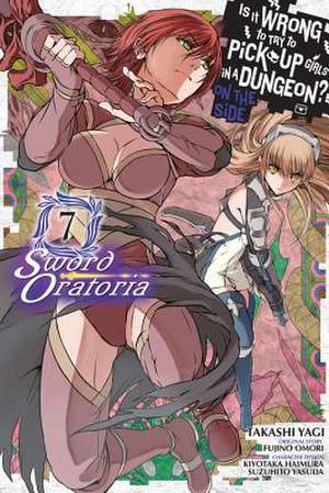 Is It Wrong to Try to Pick Up Girls in a Dungeon? on the Side: Sword Oratoria, Vol. 7 (Manga) de Fujino Omori