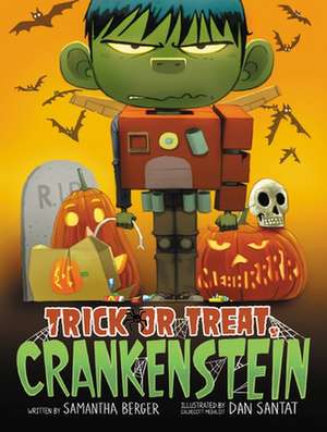 Trick or Treat, Crankenstein de Samantha Berger