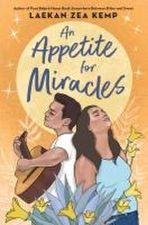 An Appetite for Miracles de Laekan Zea Kemp