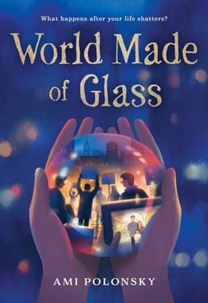 World Made of Glass de Ami Polonsky