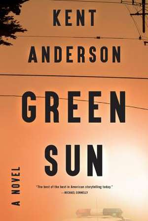 Green Sun de Kent Anderson