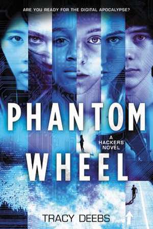 Phantom Wheel: A Hackers Novel de Tracy Deebs