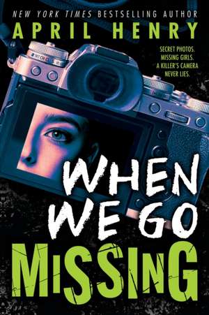 When We Go Missing de April Henry