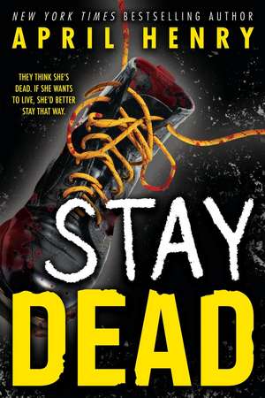 Stay Dead de April Henry