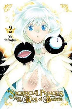 Sacrificial Princess & the King of Beasts, Vol. 2 de Yu Tomofuji