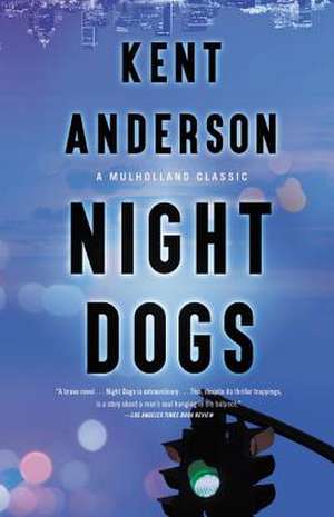 Night Dogs de Kent Anderson