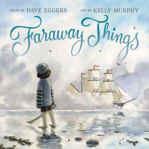 Faraway Things de David Eggers