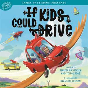 If Kids Could Drive de Marisa Kollmeier