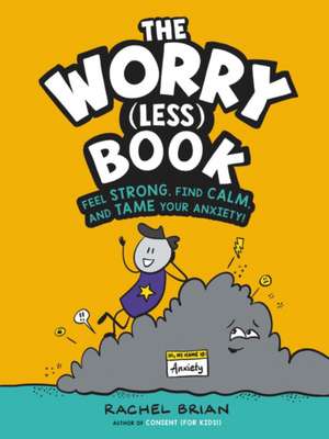 The Worry (Less) Book de Rachel Brian