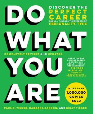 Do What You Are: Discover the Perfect Career for You Through the Secrets of Personality Type de Paul D. Tieger