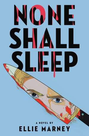 None Shall Sleep de Ellie Marney