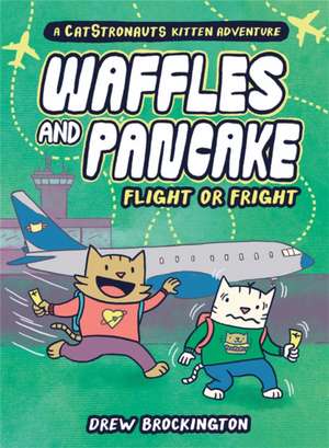 Waffles and Pancake: Flight or Fright de Drew Brockington