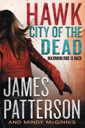 Hawk: City of the Dead de James Patterson