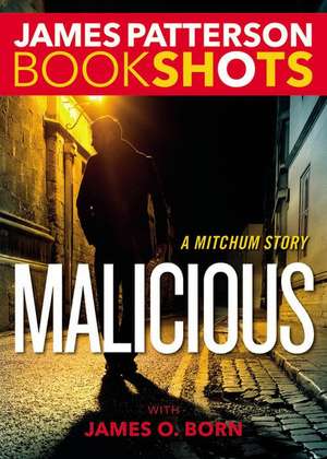 Malicious: A Mitchum Story de James Patterson