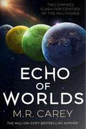 Echo of Worlds de M R Carey