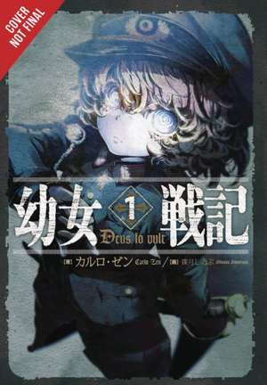 The Saga of Tanya the Evil, Vol. 1 (light novel): Deus lo Vult de Carlo Zen