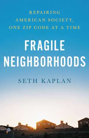 Fragile Neighborhoods de Seth D Kaplan