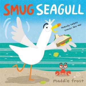 Smug Seagull de Maddie Frost