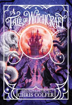 A Tale of Witchcraft... de Chris Colfer