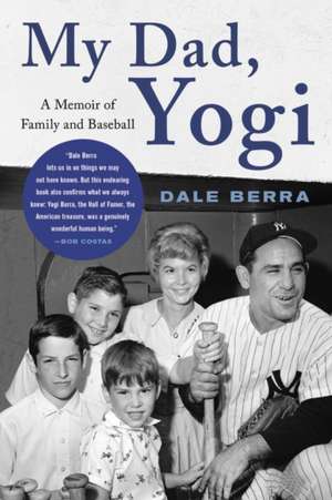 My Dad, Yogi de Dale Berra