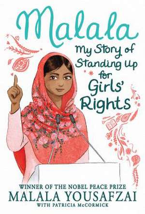 Malala: My Story of Standing Up for Girls' Rights de Malala Yousafzai