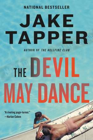 The Devil May Dance de Jake Tapper