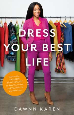 Dress Your Best Life de Dawnn Karen