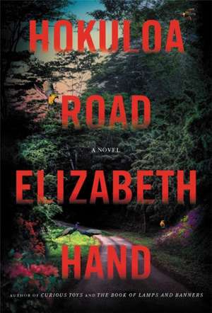 Hokuloa Road de Elizabeth Hand