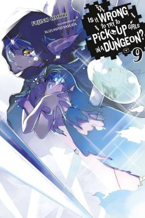 Is It Wrong to Try to Pick Up Girls in a Dungeon?, Vol. 9 (light novel) de Fujino Omori