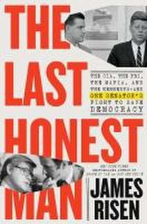 The Last Honest Man de James Risen