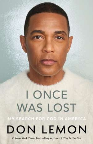 I Once Was Lost de Don Lemon