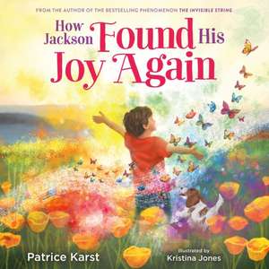 How Jackson Found His Joy Again de Patrice Karst