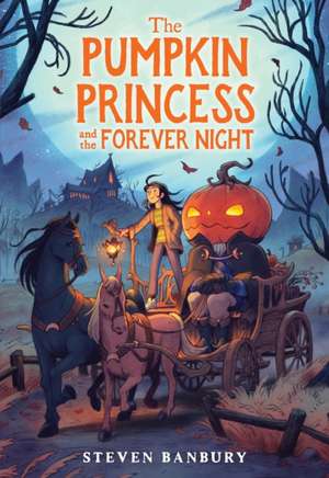 The Pumpkin Princess and the Forever Night de Steven Banbury