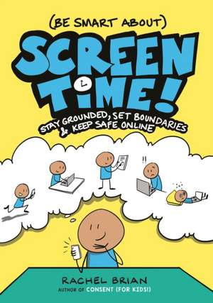 (Be Smart About) Screen Time! de Rachel Brian