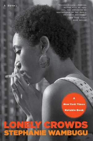 Lonely Crowds de Stephanie Wambugu
