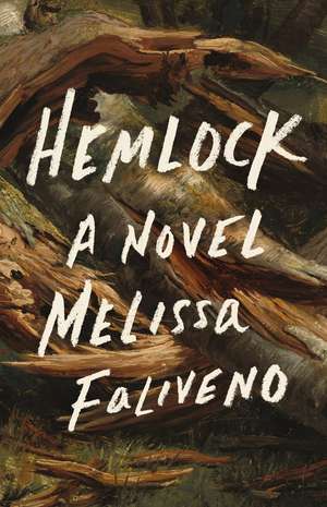 Hemlock: A Novel de Melissa Faliveno