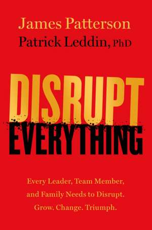 Disrupt Everything de James Patterson