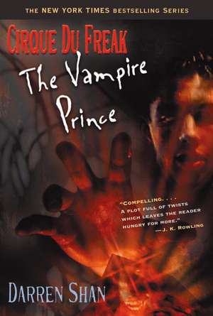 Cirque Du Freak #6: The Vampire Prince: Book 6 in the Saga of Darren Shan de Darren Shan