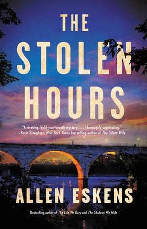 The Stolen Hours de Allen Eskens