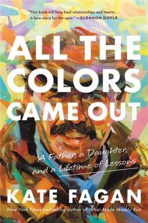 All the Colors Came Out de Kate Fagan