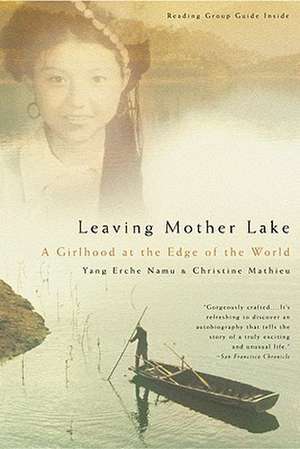 Leaving Mother Lake: A Girlhood at the Edge of the World de Yang Erche Namu