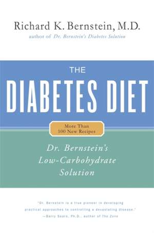 The Diabetes Diet: Dr. Bernstein's Low-Carbohydrate Solution de Richard K. Bernstein